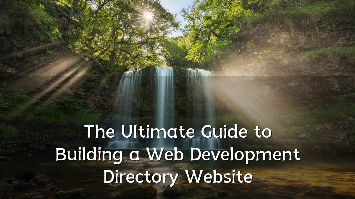 The Ultimate Guide to Building a Web Development Directory Website